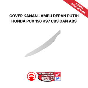 Cover Kanan Lampu depan Putih Honda PCX 150 K97 CBS Dan ABS