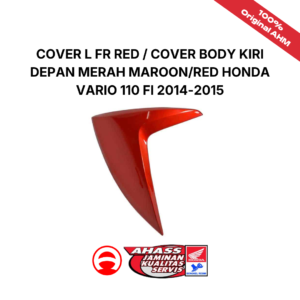 Cover L FR Red / Cover Body Kiri Depan Merah Maroon/Red Honda Vario 110 FI 2014-2015
