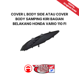 Cover L Body Side atau cover body samping kiri bagian belakang Honda Vario 110 FI